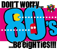DON'T WORRY BE EIGHTIES