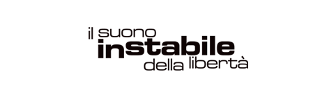 Il Suono Instabile della Liberta'