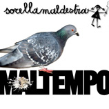 SORELLA MALDESTRA Maltempo